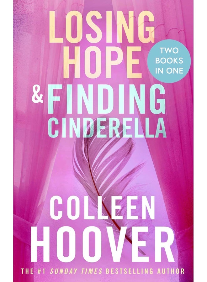 Losing Hope & Finding Cinderella Bind-up: A special bind-up edition featuring the second and third instalments in the beautifully emotional Hopeless series